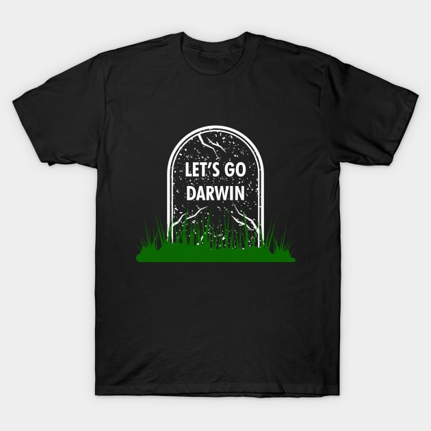 Let's go Darwin Natural Selection T-Shirt by stuffbyjlim